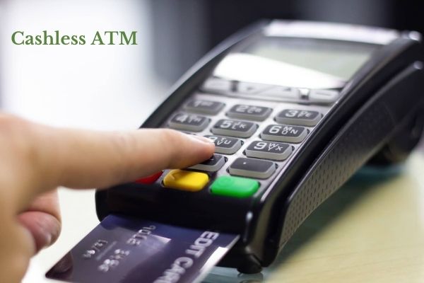 Cashless ATM: How Does It Work & Its Amazing Benefits